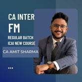 CA Inter FM | Regular Batch by CA Amit Sharma For Jan 26 & May 26 Exams